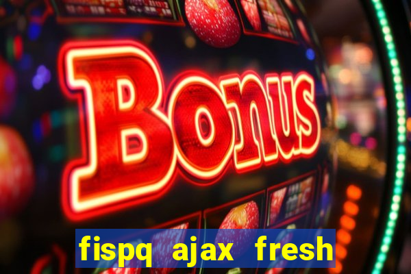 fispq ajax fresh limpeza profunda